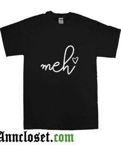 Meh T-Shirt