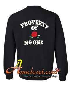 Property Of No One Sweatshirt BACK