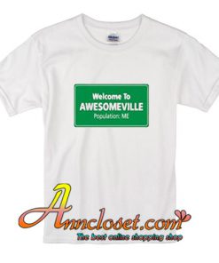 Welcome To Awesomeville T-Shirt