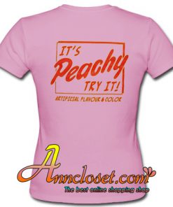 It's Peachy Try It T-Shirt back