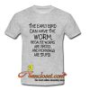 The Early Bird Can Have The Worm Because Worms Are Gross T-Shirt