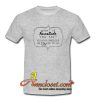 What is Nanatude You Ask- you find out T-Shirt