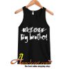 Big brother tank tops,Big brother announcement tank tops, Only child expiring big brother ,Big brother tank tops