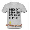 INNOCENT LOOKING With A HOOD Playlist, Flowy shirt