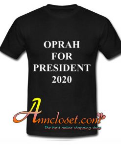Oprah Winfrey 2020 precident tshirt