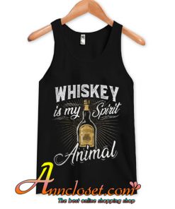 Whiskey Shirt, Whiskey Is My Spirit Animal, Gifts for Him, Summer tank top, Alcohol tank top, Drinking tank top, Mom Drinking tank top
