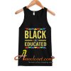 BLACK and EDUCATED tank tops