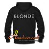 BLONDE hoodie
