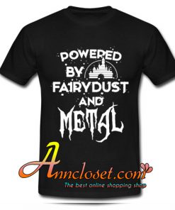 Disney Powered by Fairy Dust and Metal T Shirt