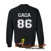 GAGA 86 - Lady Gaga sweatshirt