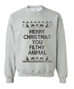 MERRY CHRISTMAS You Filthy Animal - Ugly Christmas Sweater - Unisex Crewneck Sweatshirt - Christmas sweatshirt