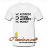 No Name No Business Just Tired tshirt