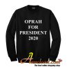 Oprah Winfrey 2020 precident sweatshirt