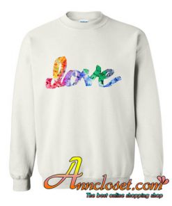 RAINBOW LOVE T Sweatshirt