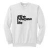 #ThePewPewLife sweatshirt On Sale