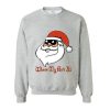 Where My Ho's At Santa Sweatshirt Sweater Ugly Merry Christmas Sweater Funny tacky holiday sweater