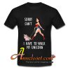 Wonder Woman Sorry Can’t I Have To Walk My Unicorn T-Shirt