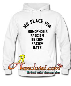 No Place for Homophobia TShirt Equality Hoodie