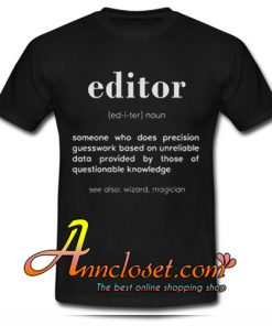 Editor, editor gifts, definition shirt, gift ideas, gift ideas for editors, gifts for journalists, Unisex T-Shirt