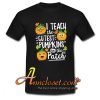 I Teach The Cutest Pumpkins In The Patch Teacher T Shirt