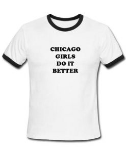 chicago girls do it better ringer shirt