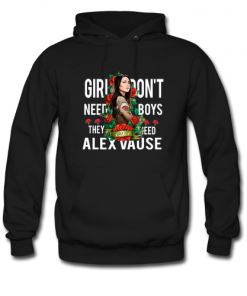 Girl Don't Need Boys They Need Alex