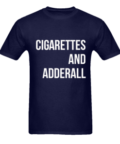 Cigarettes And Adderall