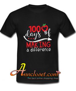 100 Days of Making a Difference TShirt At
