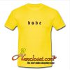 Babe T-Shirt At