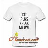 Cat puns freak meowt T shirt At