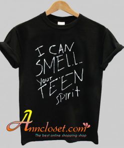 I can smell your teen spirit T-shirt At