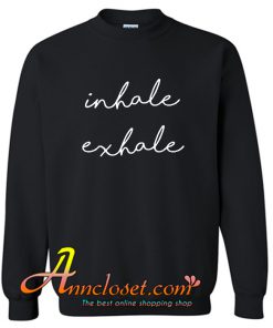 Inhale Exhale Sweatshirt At