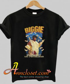 Notorious BIG Biggie Smalls Mo Money Problems T-Shirt At