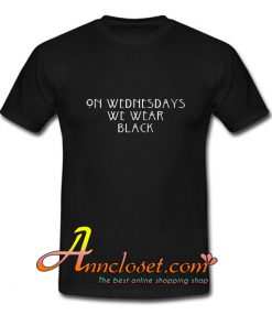 On Wednesday We Wear Black T-Shirt At