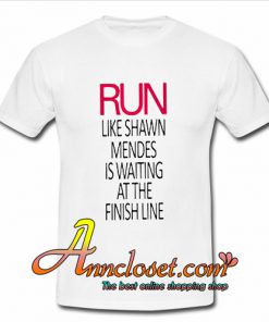 Run Like Shawn Mendes Waiting Finish Line T shirt At