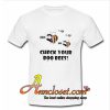 Check your boo bees T-shirt At