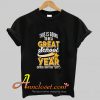 Great School Year Not Easy Teacher T-Shirt At