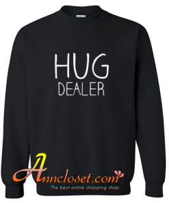 Hug Dealer Sweatshirt At