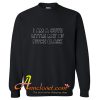 I Am A Cute Little Ray Of Pitch Black Sweatshirt At