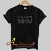 I Am A Cute Little Ray Of Pitch Black T-shirt At