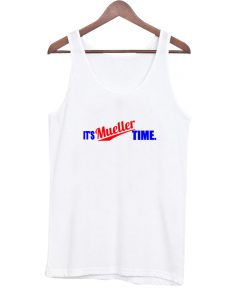 It’s Mueller Time White Tank Top At