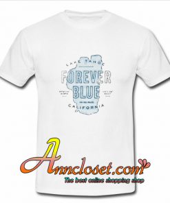 Lake Tahoe Forever Blue T Shirt At