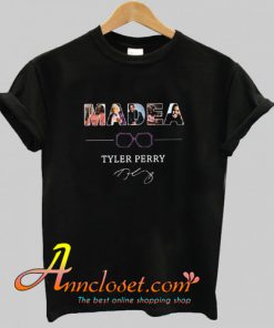 Madea Tyler Perry T Shirt At