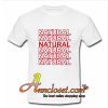 Natural Natural Natural T-Shirt At