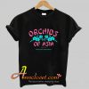 Orchids of Asia T Shirt At