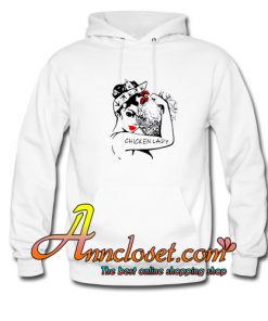 Chicken and strong woman chicken lady Hoodie At