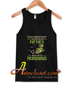 Turtles never underestimate a woman in her fifties who can go running Tank Top At