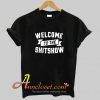 WELCOME TO THE SHIT SHOW T-Shirt At