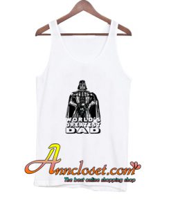 Worlds Greatest Dad Darth Trending Tank Top At