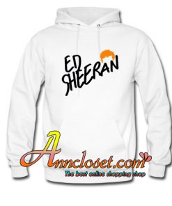 Ed Sheeran Hoodie At